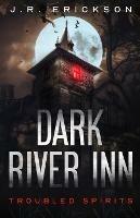 Dark River Inn - J R Erickson - cover