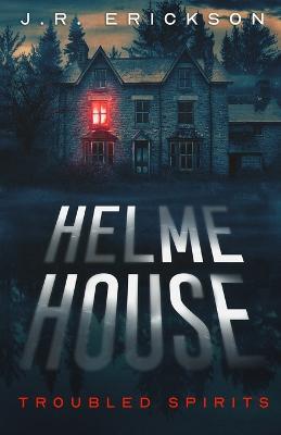 Helme House - J R Erickson - cover