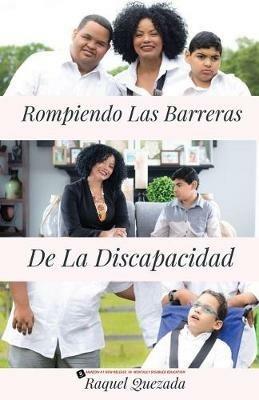 Rompiendo Las Barreras De La Discapacidad - Raquel Quezada - cover