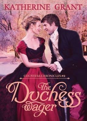 The Duchess Wager - Katherine Grant - cover