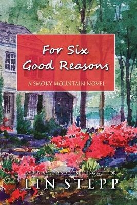 For Six Good Reasons - Lin Stepp - cover