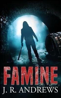 Famine - J R Andrews - cover