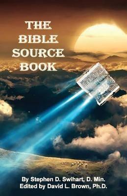Bible Source Book - Stephen D Swihart - cover
