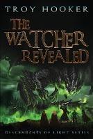 The Watcher Revealed - Troy Hooker - cover