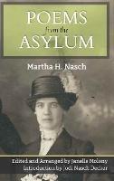 Poems from the Asylum - Martha Nasch - cover