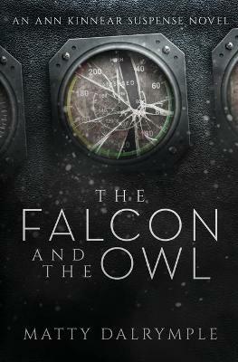 The Falcon and the Owl: An Ann Kinnear Suspense Novel - Matty Dalrymple - cover