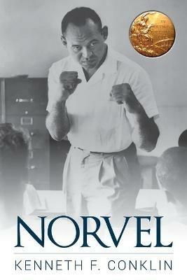 Norvel: An American Hero - Kenneth F Conklin - cover