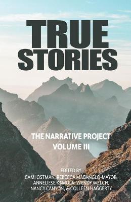 True Stories: The Narrative Project Volume III - cover
