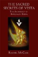 The Sacred Secrets of Vesta: The Astrology of Kundalini Rising