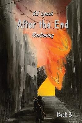 After the End: Reckoning - R J Lynch - cover