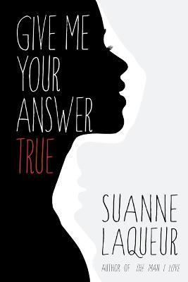 Give Me Your Answer True - Suanne Laqueur - cover