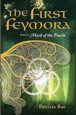 The First Feymora - Patricia Rae - cover