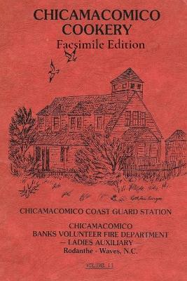 Chicamacomico Cookery, Volume Two, Facsimile Edition - Tom Kelchner - cover
