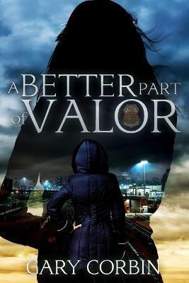 A Better Part of Valor - Gary Corbin - cover