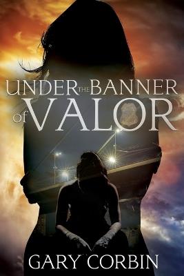 Under the Banner of Valor - Gary Corbin - cover