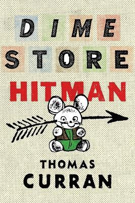 Dime Store Hitman - Thomas Curran - cover
