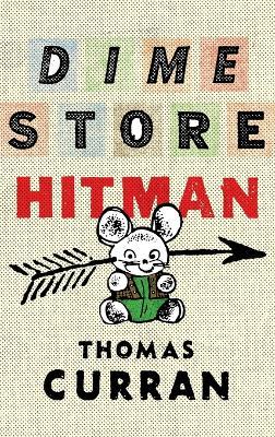Dime Store Hitman - Thomas Curran - cover