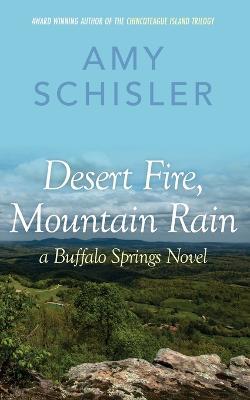 Desert Fire, Mountain Rain - Amy Schisler - cover