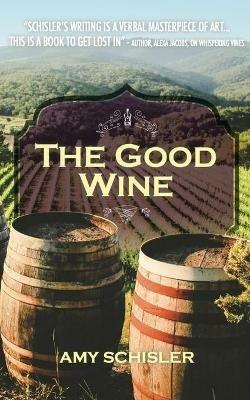 The Good wine - Amy Schisler - cover