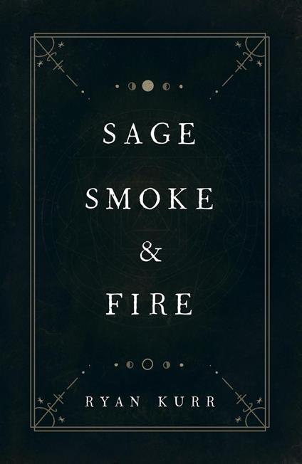 Sage, Smoke & Fire