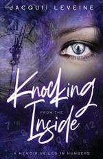 Knocking from the Inside: A Memoir Veiled in Numbers