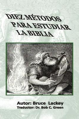 Diez Metodos Para Estudiar La Biblia - Bruce Lackey - cover