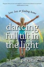 Dancing Full Tilt In the Light