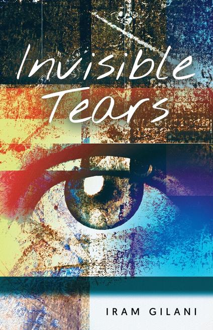 Invisible Tears - Iram Gilani - ebook