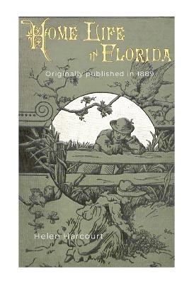 Home Life in Florida - Helen Harcourt - cover