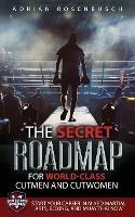 The Secret Roadmap for World-Class Cutmen and Cutwomen: Start Your Career in Mixed Martial Arts, Boxing, And Muay Thai Now! - Adrian Rosenbusch - cover