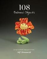108 Beloved Objects [PAPERBACK]: Letting Go of Stuff, Keeping Our Stories - Jeff Greenwald - cover