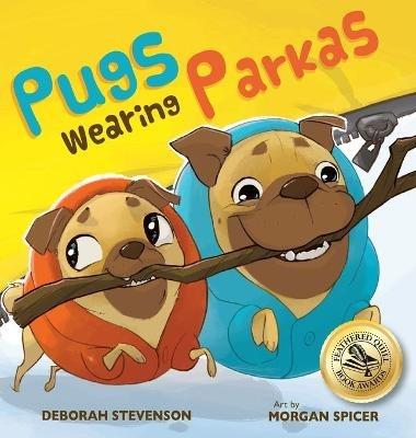 Pugs Wearing Parkas - Deborah Stevenson - cover