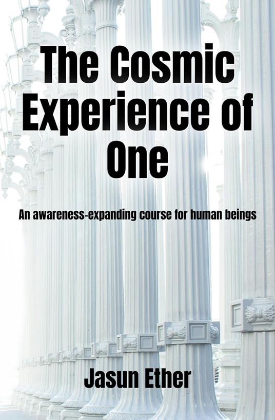 The Cosmic Experience of One