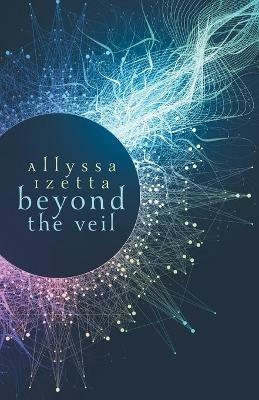 Beyond the Veil - Allyssa Izetta - cover