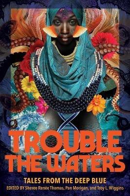 Trouble the Waters: Tales from the Deep Blue - cover
