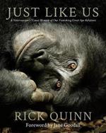 Just Like Us: A Veterinarian’s Visual Memoir of Our Vanishing Great Ape Relatives