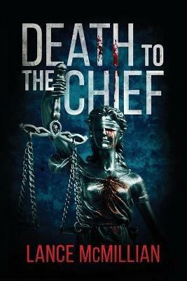 Death to the Chief - Lance McMillian - cover