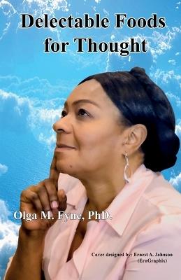 Delectable Foods for Thought - Olga M Fyne - cover
