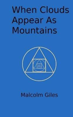 When Clouds Appear As Mountains - Malcolm Giles - cover