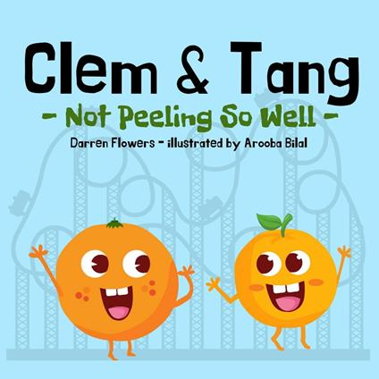 Clem & Tang - Not Peeling So Well - Darren Flowers - ebook