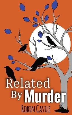 Related By Murder - Robin Castle - cover