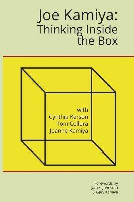Joe Kamiya: Thinking Inside the Box - Cynthia Kerson,Tom Collura,Joanne Kamiya - cover