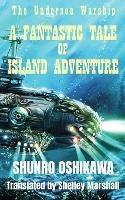 A Fantastic Tale of Island Adventure - Shunro Oshikawa - cover