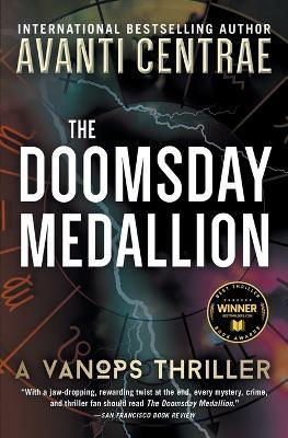 The Doomsday Medallion: A VanOps Thriller - Avanti Centrae - cover