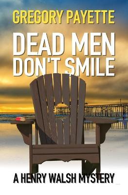 Dead Men Don't Smile - Gregory Payette - cover