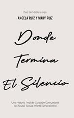 Donde Termina El Silencio