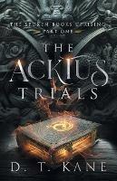 The Acktus Trials - D T Kane - cover