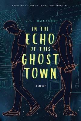 In the Echo of this Ghost Town - CL Walters - cover