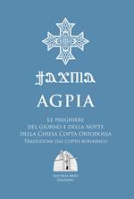 Agpia. Le preghiere del giorno e della notte della Chiesa copta ortodossa