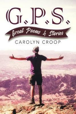 GPS: Great Poems and Stories - Carolyn Croop - cover